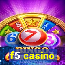 f5 casino